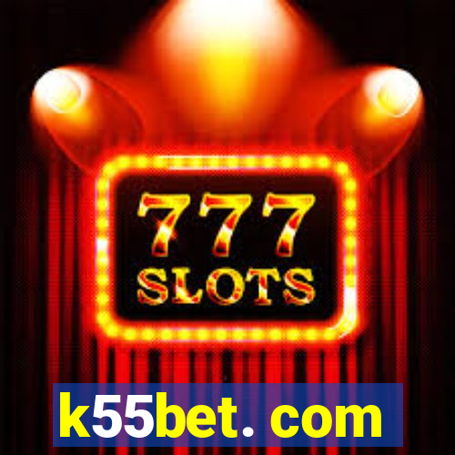 k55bet. com